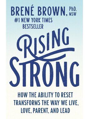 Rising Strong Book: Transform Your Life, Love, Parenting & Leadership Skills